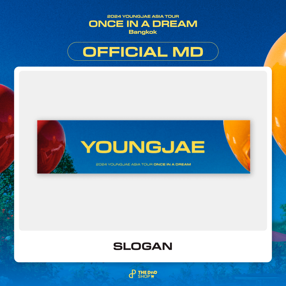 [ONCE IN A DREAM] SLOGAN